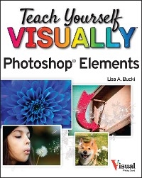Teach Yourself VISUALLY Photoshop Elements 2023