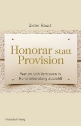 Honorar statt Provision - Dieter Rauch