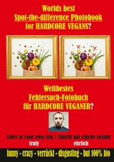 Weltbestes Fehlersuch-Fotobuch f&uuml;r HARDCORE VEGANER? - V. Egan