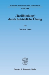 "Tarifbindung" durch betriebliche &Uuml;bung. - Charlotte Jaekel