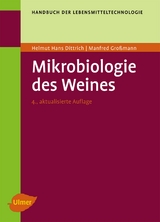 Mikrobiologie des Weines - Helmut Hans Dittrich, Manfred Gro&szlig;mann