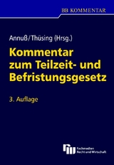 Kommentar zum Teilzeit- und Befristungsgesetz - Georg Annu&szlig;, Gregor Th&uuml;sing