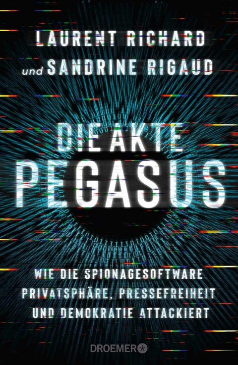 Die Akte Pegasus - Laurent Richard, Sandrine Rigaud