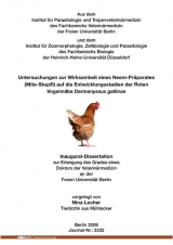 Untersuchungen zur Wirksamkeit eines Neem-Pr&auml;parates (Mite-Stop&reg;) auf die Entwicklungsstadien der Roten Vogelmilbe Dermanyssus gallinae - Nina Locher