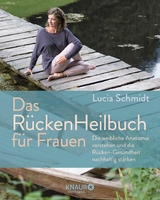 Das R&uuml;ckenHeilbuch f&uuml;r Frauen - Lucia Schmidt