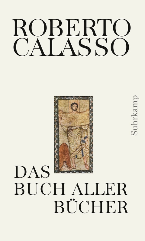 Das Buch aller B&uuml;cher - Roberto Calasso
