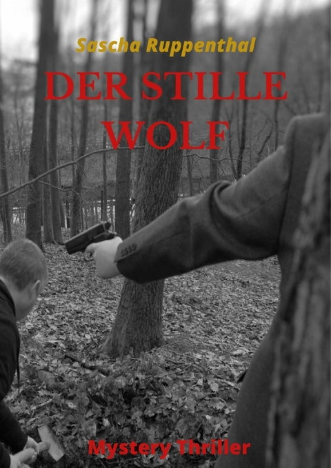 Der stille Wolf - Sascha Ruppenthal