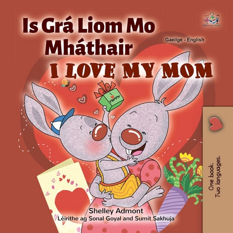 Is Gra Liom Mo Mhathair I Love My Mom -  Shelley Admont