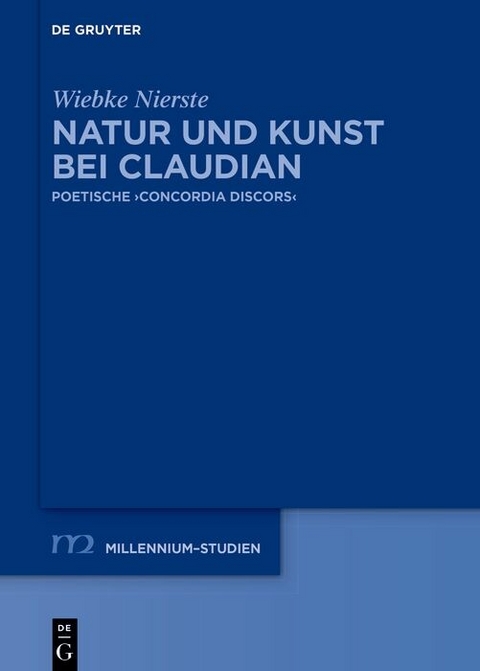 Natur und Kunst bei Claudian -  Wiebke Nierste
