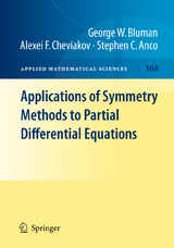 Applications of Symmetry Methods to Partial Differential Equations - George W. Bluman, Alexei F. Cheviakov, Stephen Anco
