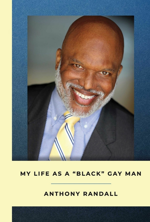 My Life As A Black Gay Man -  Anthony Randall