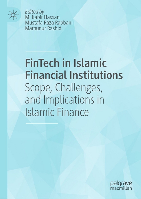 FinTech in Islamic Financial Institutions - 