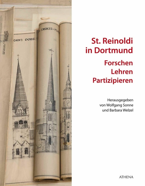 St. Reinoldi in Dortmund: Forschen - Lehren - Partizipieren - Wolfgang Sonne, Barbara Welzel