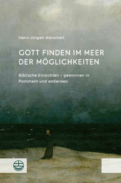 Gott finden im Meer der M&ouml;glichkeiten - Hans-J&uuml;rgen Abromeit