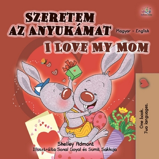 Szeretem az Anyukamat I Love My Mom