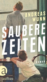Saubere Zeiten - Andreas Wunn