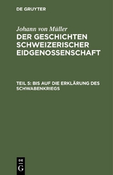 Bis auf die Erkl&auml;rung des Schwabenkriegs - Johann Von M&uuml;ller