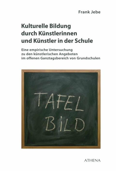 Kulturelle Bildung durch Künstlerinnen und Künstler in der Schule -  Frank Jebe