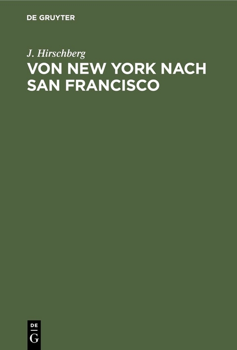 Von New York nach San Francisco - J. Hirschberg