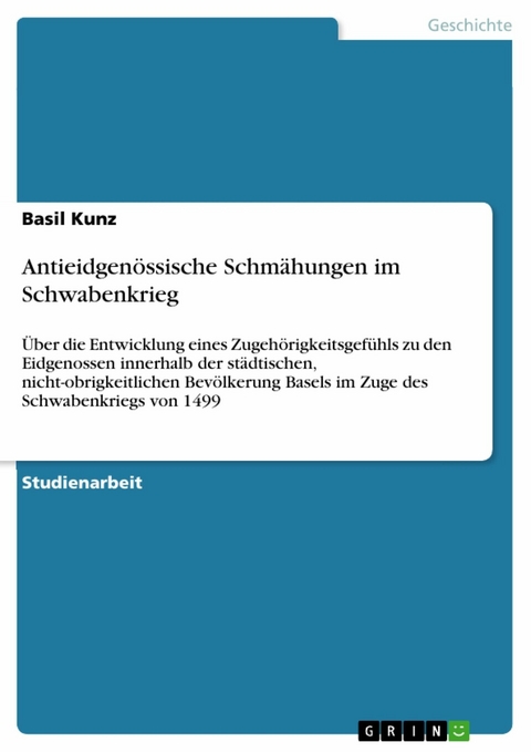 Antieidgen&ouml;ssische Schm&auml;hungen im Schwabenkrieg - Basil Kunz