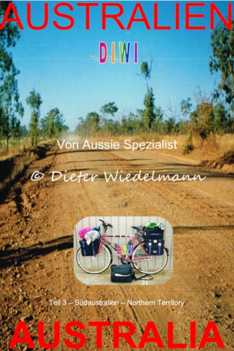 S&uuml;daustralien - Northern Territory - Dieter Wiedelmann