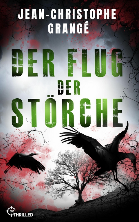Der Flug der Störche -  Jean-Christophe Grangé