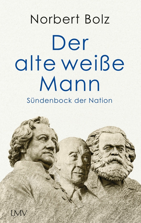Der alte wei&szlig;e Mann - Norbert Bolz