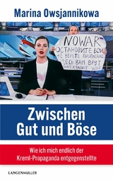 Zwischen Gut und B&ouml;se - Marina Owsjannikowa