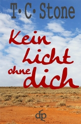 Kein Licht ohne Dich -  T.C. Stone