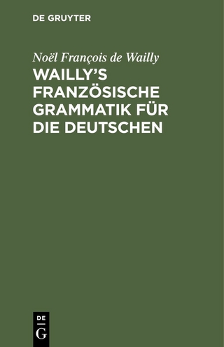 Wailly’s französische Grammatik für die Deutschen