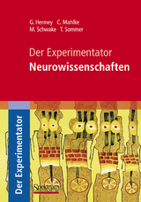 Der Experimentator: Neurowissenschaften - Guido Hermey, Claudia Mahlke, Michael Schwake, Tobias Sommer