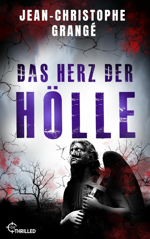 Das Herz der H&ouml;lle - Jean-Christophe Grang&eacute;