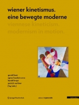 Wiener Kinetismus. Eine bewegte Moderne  Viennese Kineticism. Modernism in Motion - 