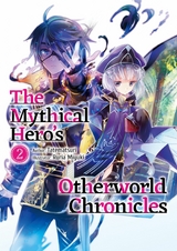 Mythical Hero's Otherworld Chronicles: Volume 2 -  Tatematsuri