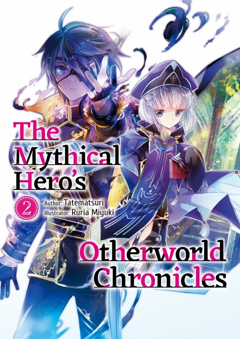 Mythical Hero's Otherworld Chronicles: Volume 2 -  Tatematsuri