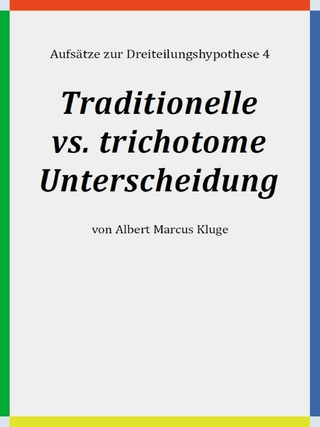 Traditionelle vs. trichotome Unterscheidung
