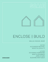 Enclose | Build - Eva Maria Herrmann, Martin Krammer, J&ouml;rg Sturm, Susanne Wartzeck