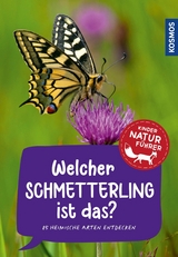 Welcher Schmetterling ist das? Kindernaturf&uuml;hrer - Jens Poschadel