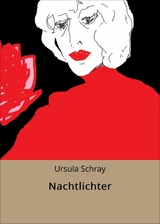 Nachtlichter -  Ursula Schray