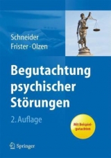 Begutachtung psychischer St&ouml;rungen - Frank Schneider, Helmut Frister, Dirk Olzen