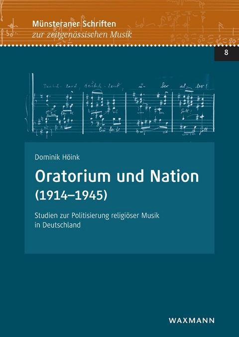Oratorium und Nation (1914-1945) -  Dominik H&ouml;ink