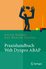 Praxishandbuch Web Dynpro ABAP - Ulrich Gellert, Ana Daniela Cristea