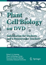 Plant Cell Biology on DVD - Brian E. S. Gunning