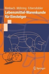 Lebensmittel-Warenkunde f&uuml;r Einsteiger - Gerald Rimbach, Jennifer Nagursky, Helmut F. Erbersdobler