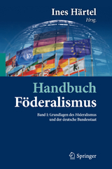 Handbuch F&ouml;deralismus - F&ouml;deralismus als demokratische Rechtsordnung und Rechtskultur in Deutschland, Europa und der Welt - 