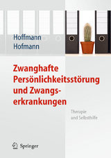 Zwanghafte Pers&ouml;nlichkeitsst&ouml;rung und Zwangserkrankungen - Nicolas Hoffmann, Birgit Hofmann