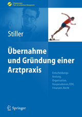 &Uuml;bernahme und Gr&uuml;ndung einer Arztpraxis - Thomas Carl Stiller