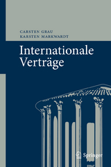 Internationale Vertr&auml;ge - Carsten Grau, Karsten Markwardt