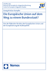 Die Europ&auml;ische Union auf dem Weg zu einem Bundesstaat? - Georg Kristian Kampfer