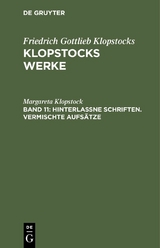 Hinterlassne Schriften. Vermischte Aufs&auml;tze - Margareta Klopstock